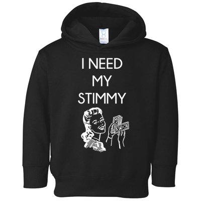 I Need My Stimmy Funny Stimulus Check Toddler Hoodie