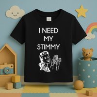 I Need My Stimmy Funny Stimulus Check Toddler T-Shirt