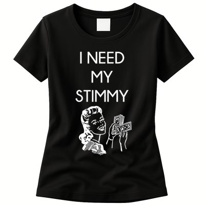 I Need My Stimmy Funny Stimulus Check Womens T-Shirt