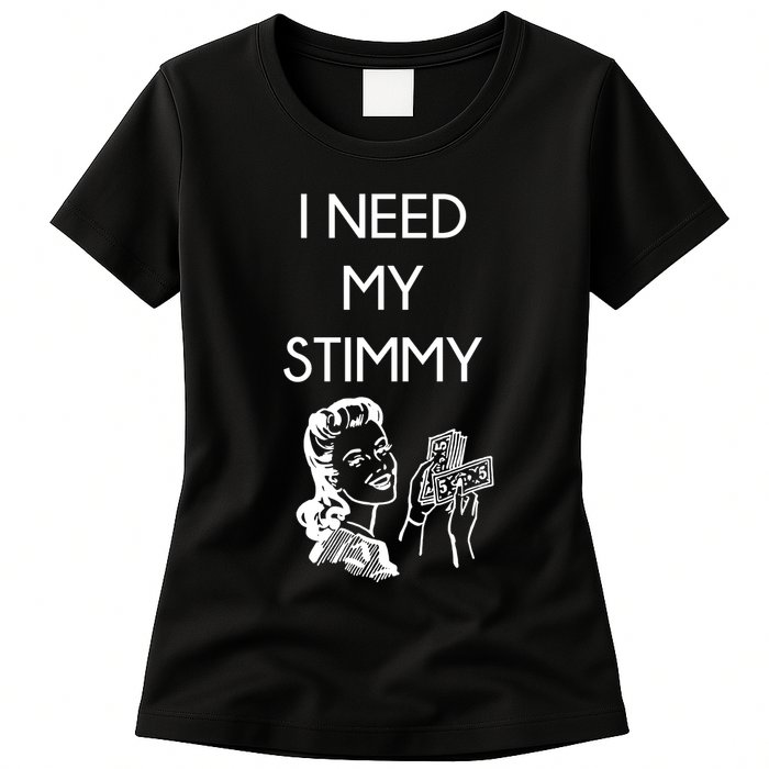 I Need My Stimmy Funny Stimulus Check Womens T-Shirt