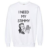 I Need My Stimmy Funny Stimulus Check Garment-Dyed Sweatshirt