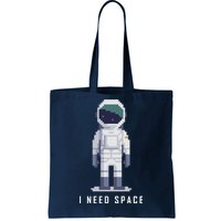 I Need Space Tote Bag