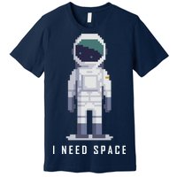 I Need Space Premium T-Shirt