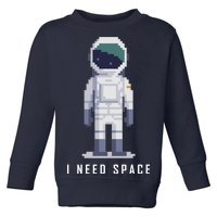 I Need Space Toddler Sweatshirt