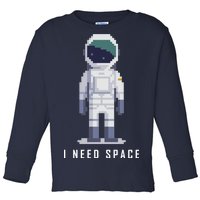 I Need Space Toddler Long Sleeve Shirt