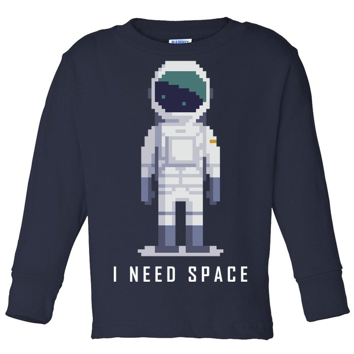 I Need Space Toddler Long Sleeve Shirt