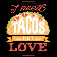 I Need Tacos Not love Performance Shirt