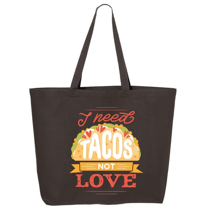 I Need Tacos Not love 25L Jumbo Tote