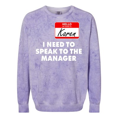 I Need To Speak To The Manager Karen Costume Colorblast Crewneck Sweatshirt