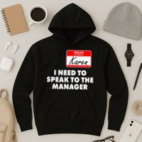 I Need To Speak To The Manager Karen Costume Hoodie