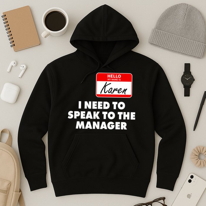 I Need To Speak To The Manager Karen Costume Hoodie