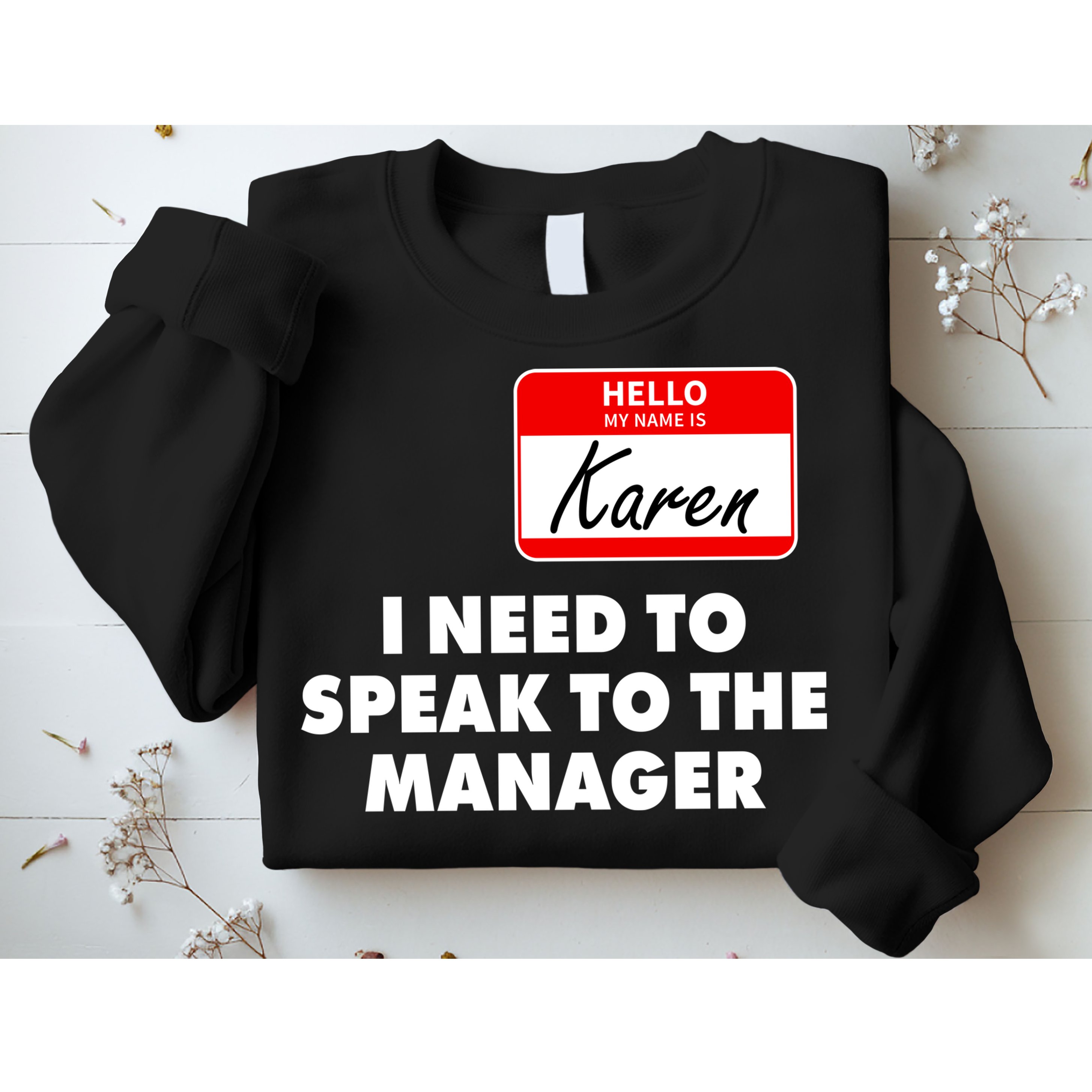 I Need To Speak To The Manager Karen Costume Sweatshirt