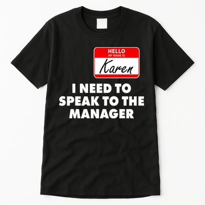I Need To Speak To The Manager Karen Costume Tall T-Shirt