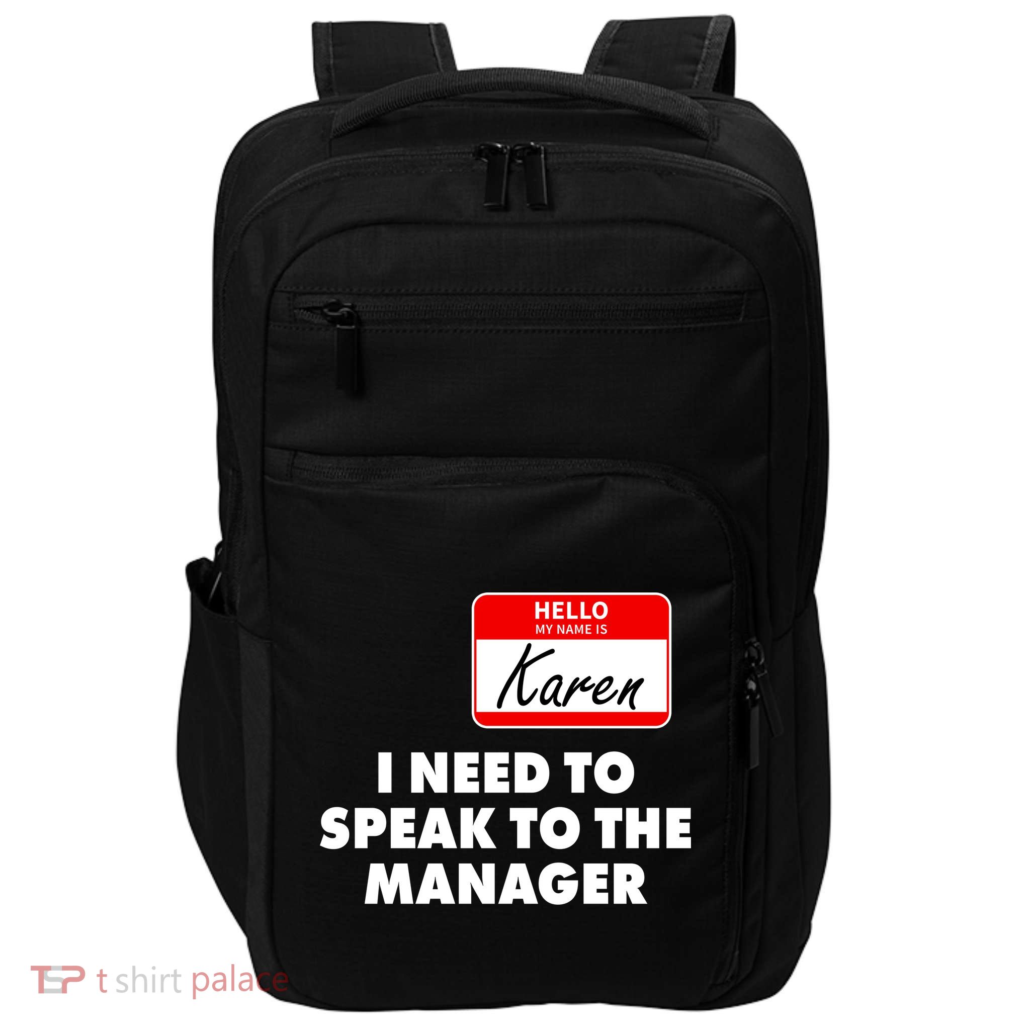 I Need To Speak To The Manager Karen Costume Impact Tech Backpack