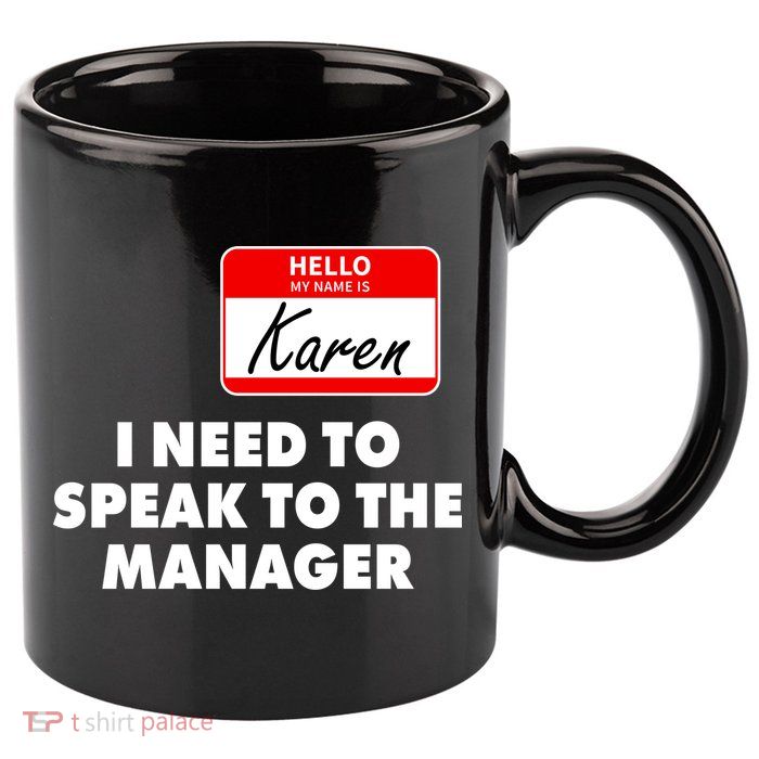 I Need To Speak To The Manager Karen Costume 11oz C Handle Ceramic Mug