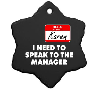 I Need To Speak To The Manager Karen Costume Ceramic Star Ornament