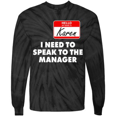 I Need To Speak To The Manager Karen Costume Tie-Dye Long Sleeve Shirt
