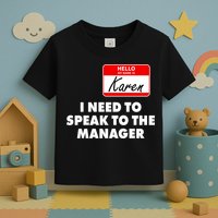 I Need To Speak To The Manager Karen Costume Toddler T-Shirt