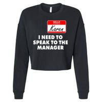 I Need To Speak To The Manager Karen Costume Cropped Pullover Crew