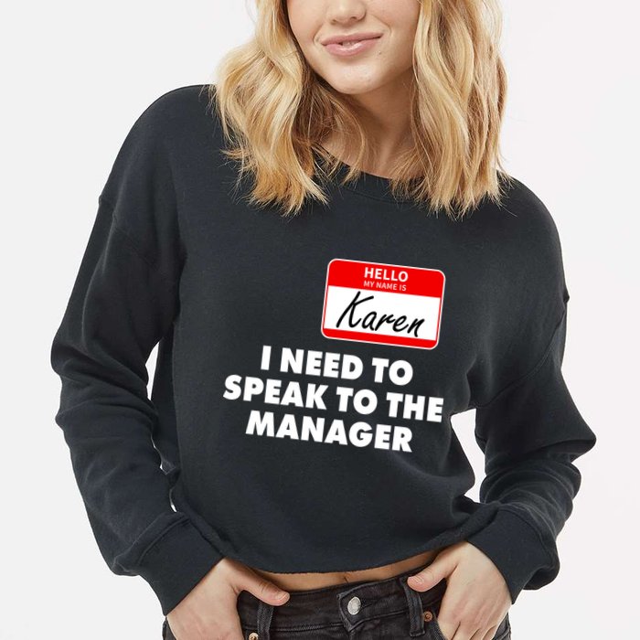 I Need To Speak To The Manager Karen Costume Cropped Pullover Crew