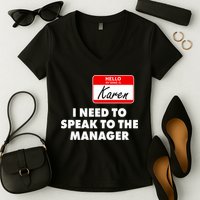 I Need To Speak To The Manager Karen Costume Women's V-Neck T-Shirt