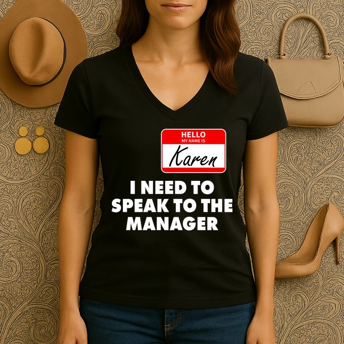 I Need To Speak To The Manager Karen Costume Women's V-Neck T-Shirt
