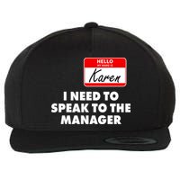 I Need To Speak To The Manager Karen Costume Wool Snapback Cap