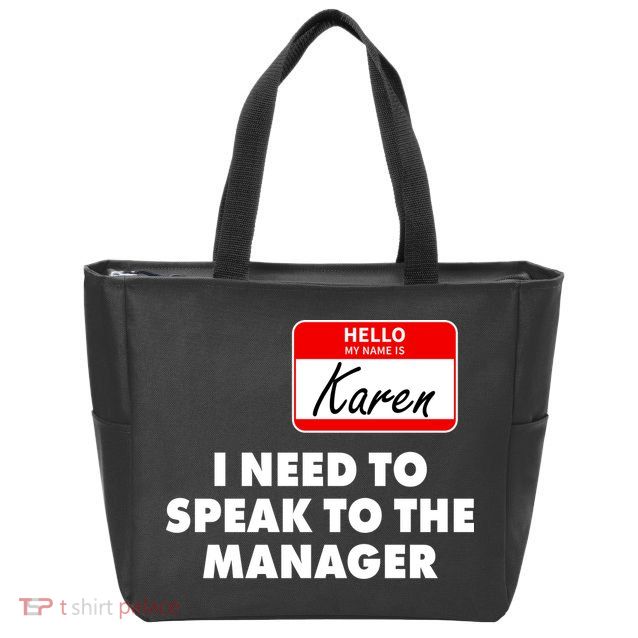 I Need To Speak To The Manager Karen Costume Zip Tote Bag
