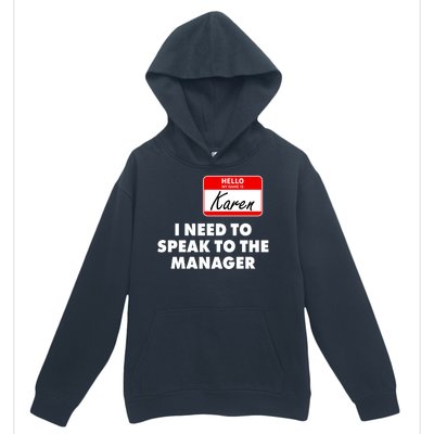 I Need To Speak To The Manager Karen Costume Urban Pullover Hoodie