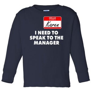 I Need To Speak To The Manager Karen Costume Toddler Long Sleeve Shirt