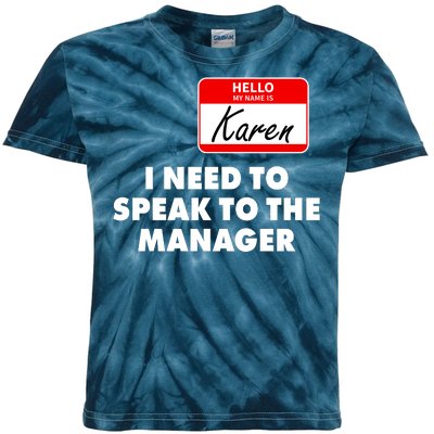 I Need To Speak To The Manager Karen Costume Kids Tie-Dye T-Shirt