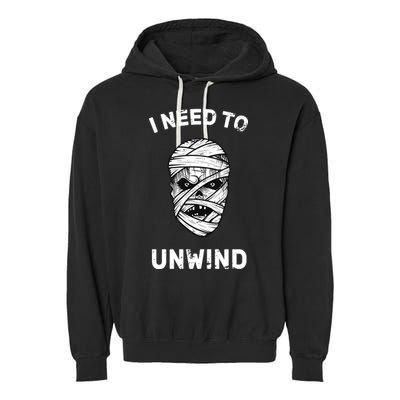 I Need To Unwind Garment-Dyed Fleece Hoodie