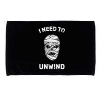 I Need To Unwind Microfiber Hand Towel