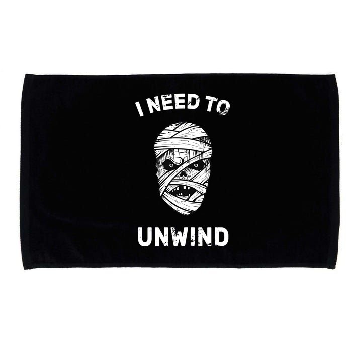 I Need To Unwind Microfiber Hand Towel