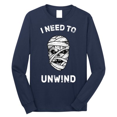I Need To Unwind Long Sleeve Shirt