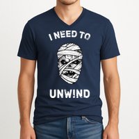 I Need To Unwind V-Neck T-Shirt