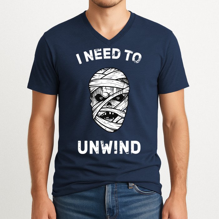 I Need To Unwind V-Neck T-Shirt