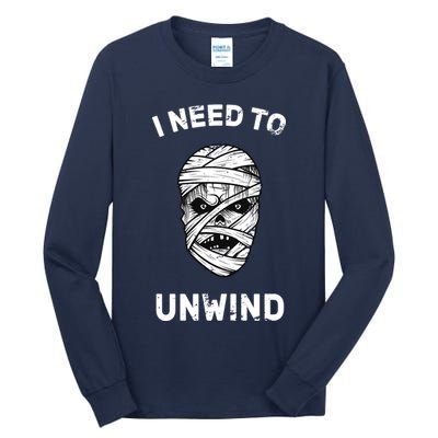 I Need To Unwind Tall Long Sleeve T-Shirt