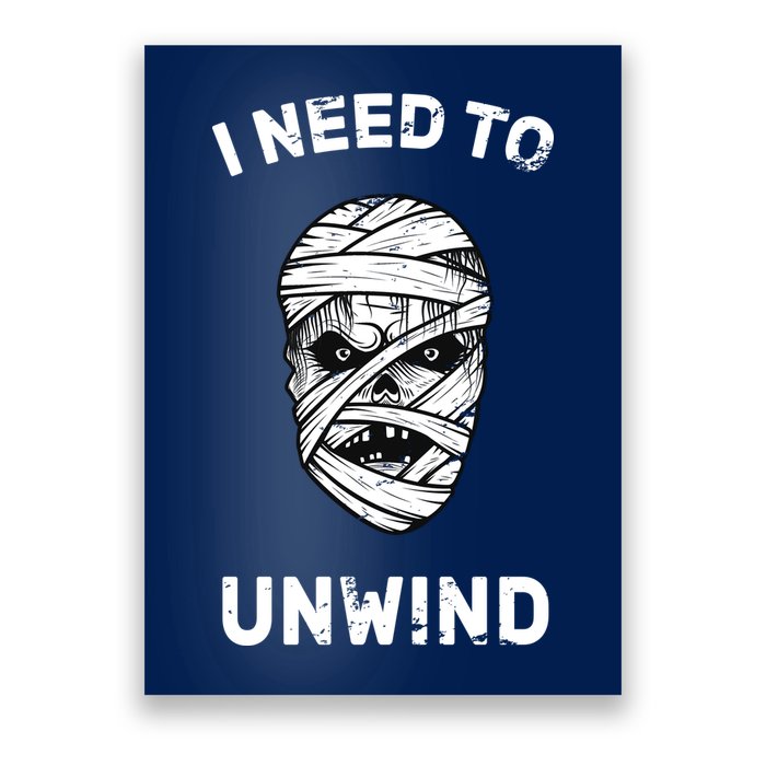 I Need To Unwind Poster