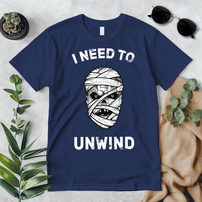 I Need To Unwind Premium T-Shirt