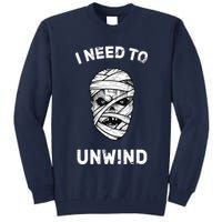 I Need To Unwind Tall Sweatshirt