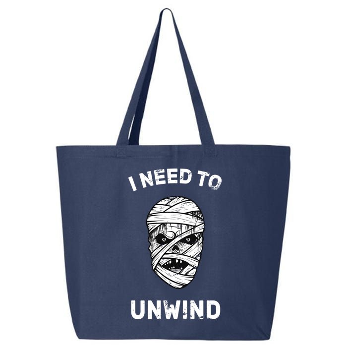 I Need To Unwind 25L Jumbo Tote