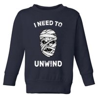 I Need To Unwind Toddler Sweatshirt