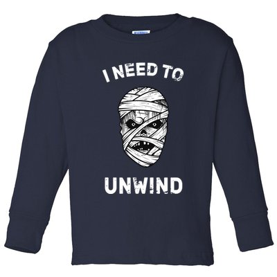 I Need To Unwind Toddler Long Sleeve Shirt
