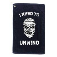 I Need To Unwind Golf Towel