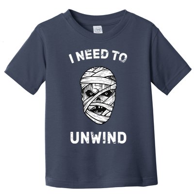 I Need To Unwind Toddler T-Shirt