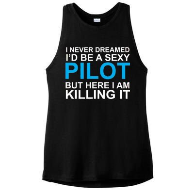 I Never Dreamed I'd Be A Sexy Pilot Ladies PosiCharge Tri-Blend Wicking Tank