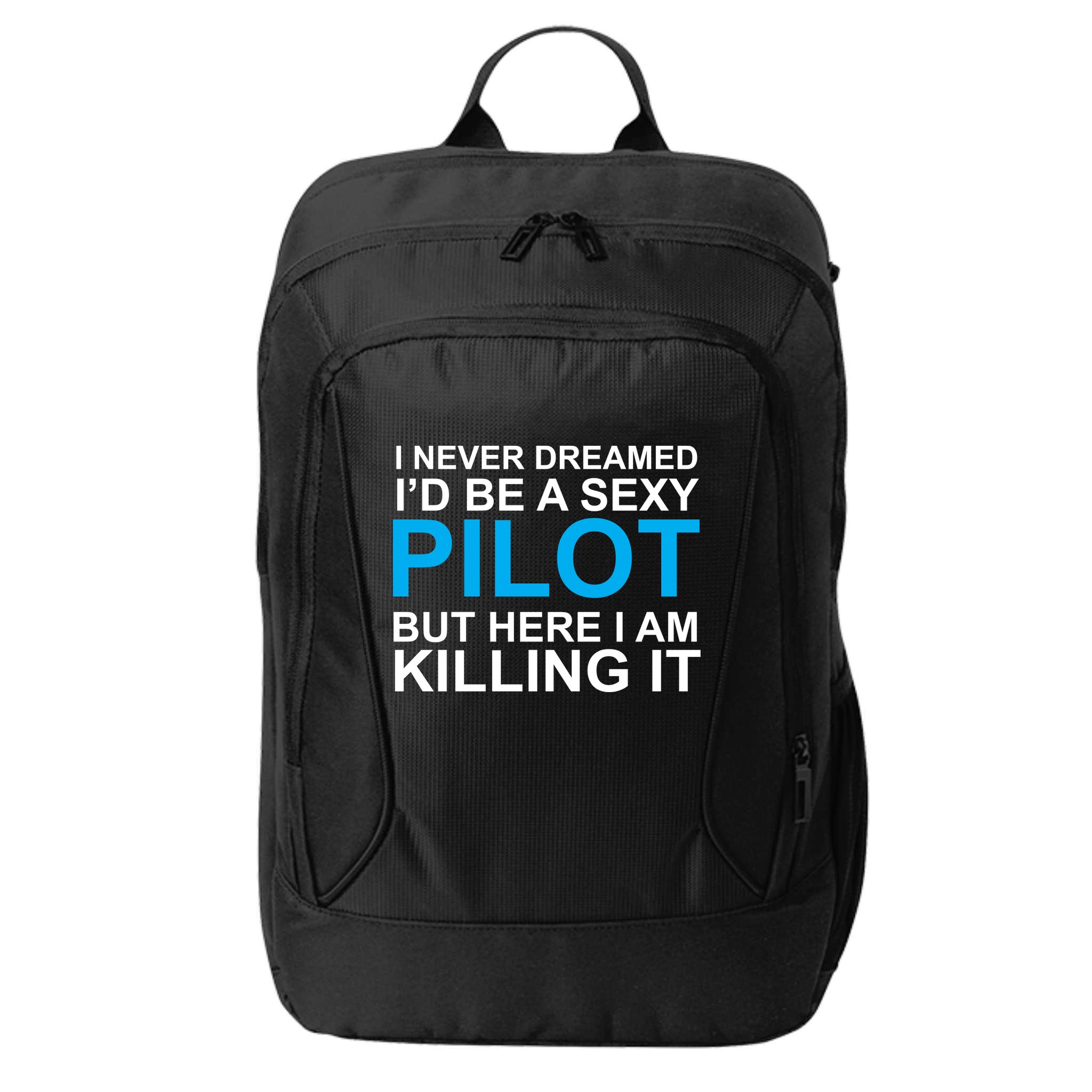 I Never Dreamed I'd Be A Sexy Pilot City Backpack