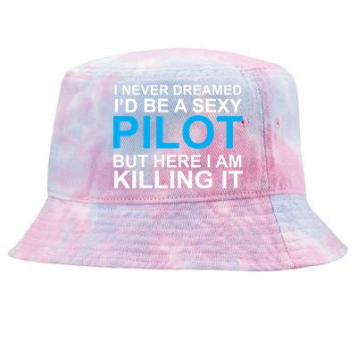 I Never Dreamed I'd Be A Sexy Pilot Tie-Dyed Bucket Hat