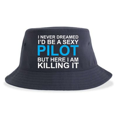 I Never Dreamed I'd Be A Sexy Pilot Sustainable Bucket Hat